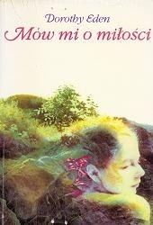 Mów mi o miłości - Dorothy Eden