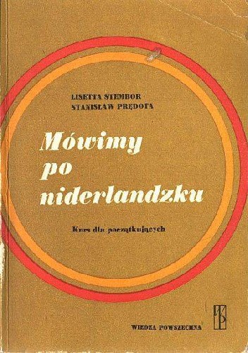 Mówimy po niderlandzku. Kurs dla początkujących - Lisetta Stembor