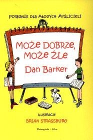Może dobrze, może źle - Dan Barker