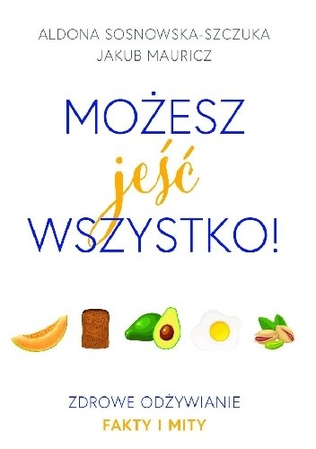 Możesz jeść wszystko! - Jakub Mauricz