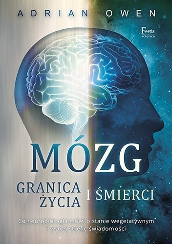 Mózg. Granica życia i śmierci - Adrian Owen