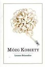 Mózg kobiety - Louann Brizendine