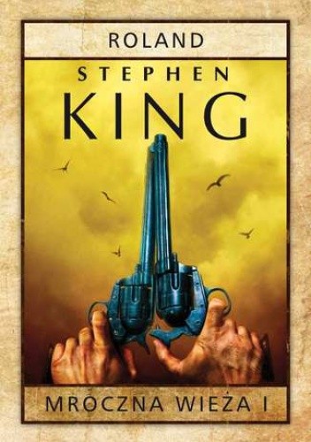 Mroczna Wieża I: Roland. Siostrzyczki z Elurii - Stephen King