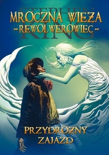 Mroczna Wieża - Rewolwerowiec: Przydrożny zajazd - Stephen King
