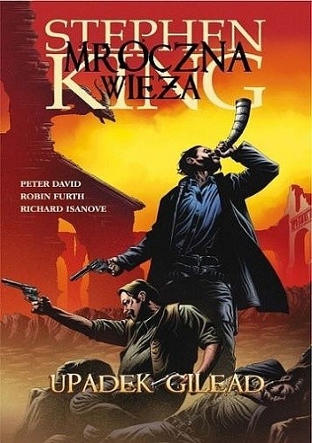 Mroczna Wieża: Upadek Gilead - Stephen King