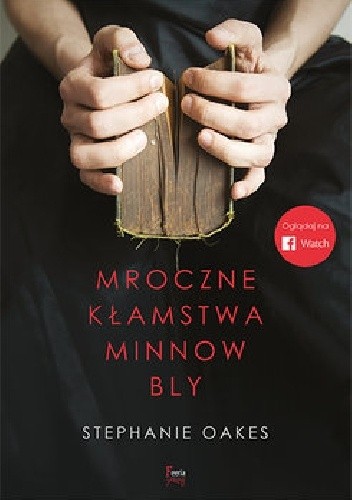 Mroczne kłamstwa Minnow Bly - Stephanie Oakes