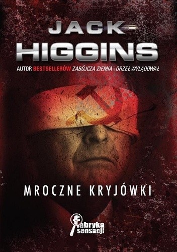 Mroczne kryjówki - Jack Higgins