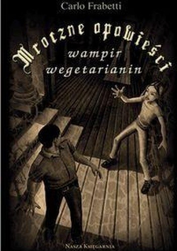 Mroczne opowieści. Wampir Wegetarianin - Carlo Frabetti