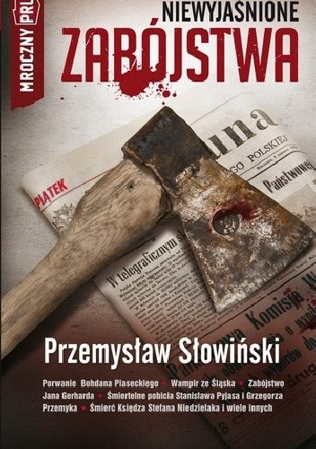 MROCZNY PRL: Niewyjaśnione zabójstwa - Przemysław Słowiński