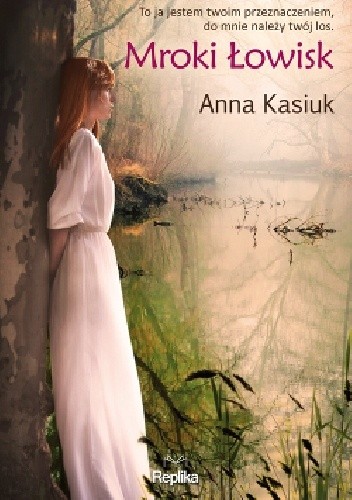 Mroki Łowisk - Anna Kasiuk