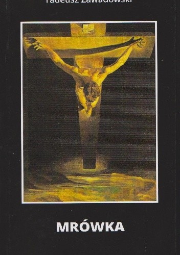 Mrówka - Tadeusz Zawadowski