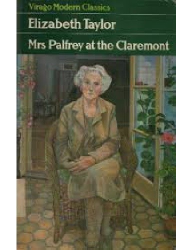 Mrs Palfrey At The Claremont - Elizabeth Taylor