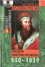 Multimedialna historia Polski - TOM 1 - Początki państwa polskiego 930-1039 - Tadeusz Cegielski