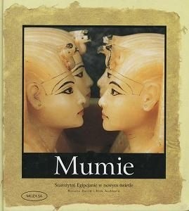 Mumie Starożytni Egipcjanie w nowym świetle - Rosalie David