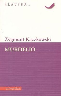 Murdelio - Zygmunt Kaczkowski