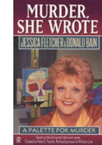 Murder, She Wrote: A palette for murder - Donald Bain