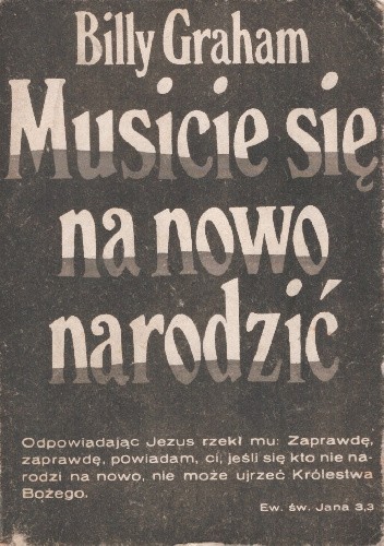 Musicie się na nowo narodzić - Billy Graham