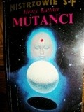 Mutanci - Henry Kuttner