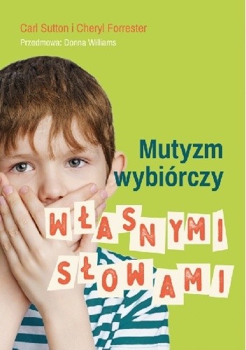 Mutyzm wybiórczy. Własnymi słowami - Carl Sutton