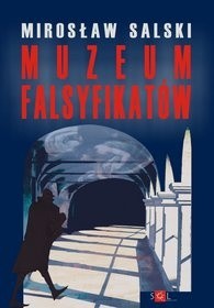 Muzeum falsyfikatów - Mirosław Salski