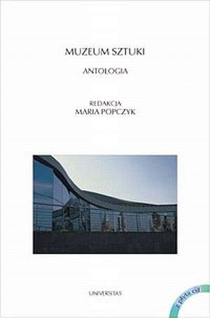 Muzeum sztuki. Antologia - praca zbiorowa