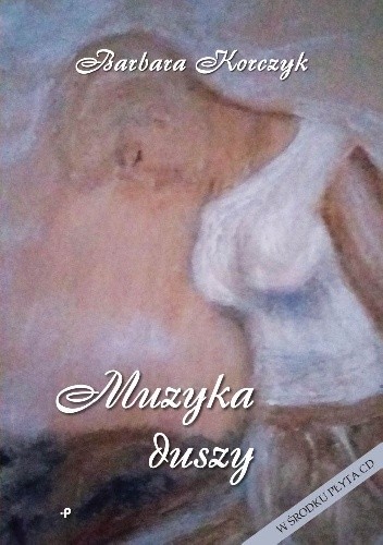 Muzyka duszy - Barbara Korczyk