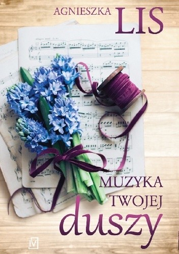 Muzyka twojej duszy - Agnieszka Lis
