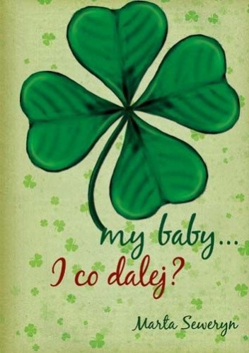 My Baby… i co dalej? - Marta Seweryn