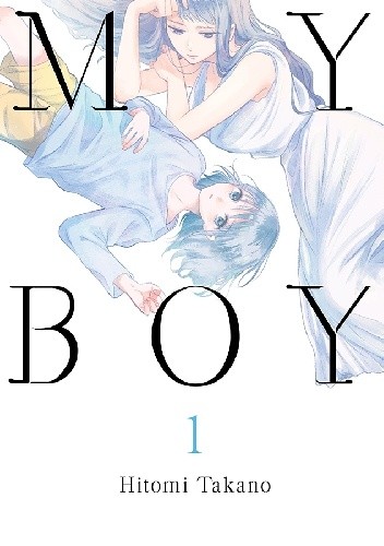 My Boy, Volume 1 - Hitomi Takano