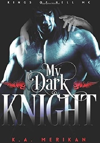 My Dark Knight - K.A. Merikan