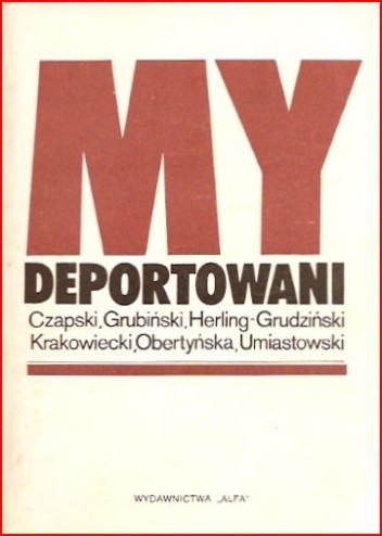 My deportowani: wspomnienia Polaków z więzień, łagrów i zsyłek w ZSRR - Beata Obertyńska