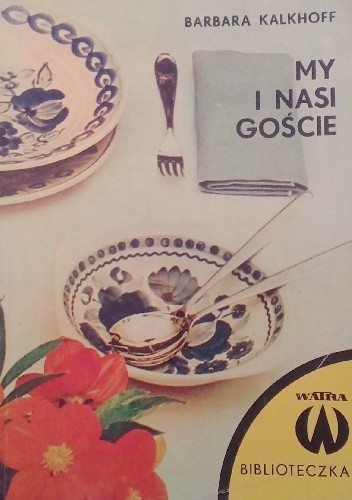 My i nasi goście - Barbara Kalkhoff