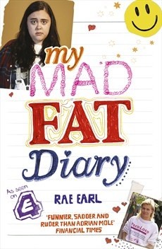 My Mad, Fat Diary - Rae Earl