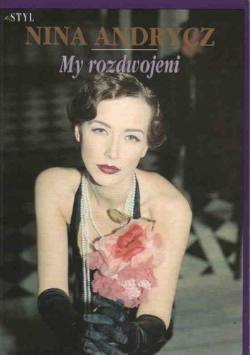 My rozdwojeni - Nina Andrycz