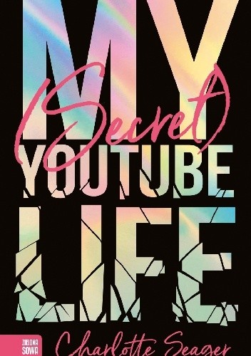 My Secret Youtube Life - Charlotte Seager