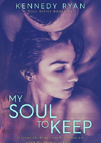 My Soul to Keep - Kennedy Ryan