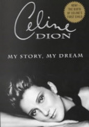 My Story, My Dream - Céline Dion