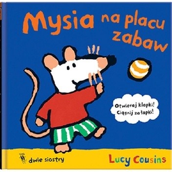 Mysia na placu zabaw - Lucy Cousins