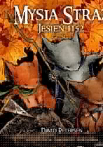 Mysia Straż: Jesień 1152; Tom 1 - David Petersen
