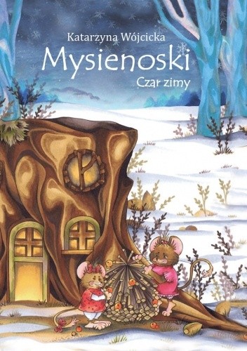 Mysienoski. Czar zimy - Katarzyna Wójcicka