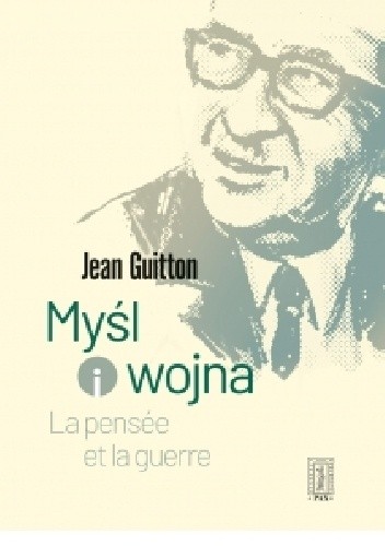 Myśl i wojna - Jean Guitton