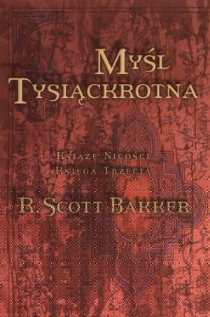 Myśl tysiąckrotna - R. Scott Bakker
