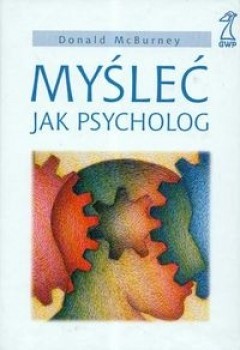Myśleć jak psycholog - Donald McBurney