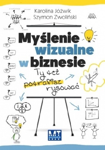 Myślenie wizualne w biznesie - Karolina Jóźwik