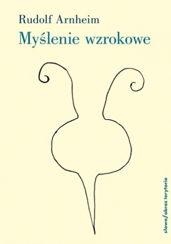 Myślenie wzrokowe - Rudolf Arnheim