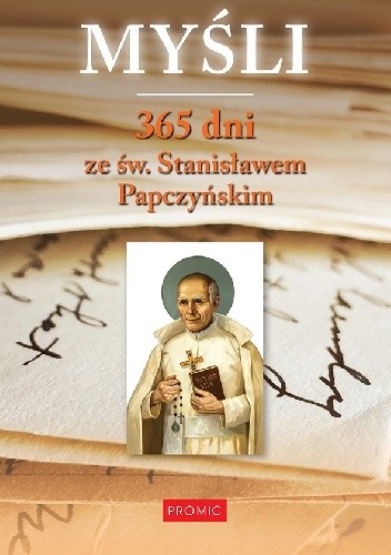 Myśli. 365 dni ze św. Stanisławem Papczyńskim - Stanisław Papczyński