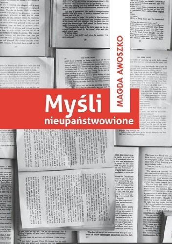 Myśli nieupaństwowione - Magda Awoszko