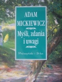 Myśli, zdania i uwagi - Adam Mickiewicz