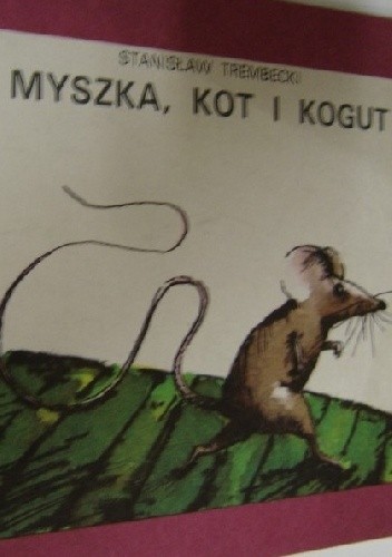 Myszka, kot i kogut - Stanisław Trembecki