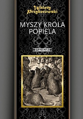 Myszy króla Popiela. Opowiadanie przedhistoryczne. - Walery Przyborowski